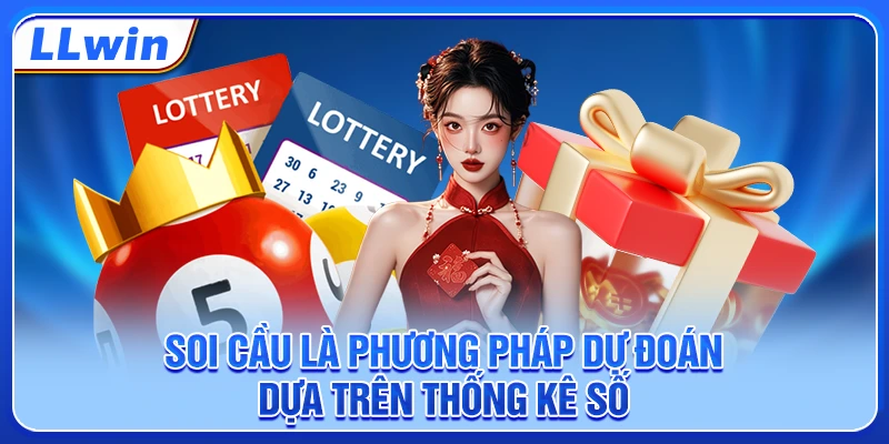 Soi cầu là phương pháp dự đoán dựa trên thống kê số