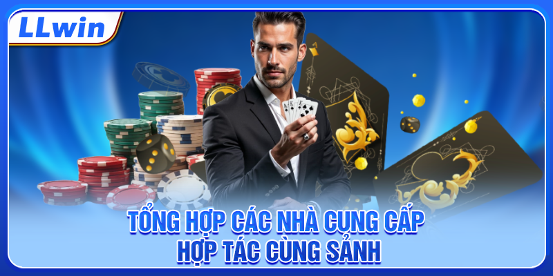 Tổng hợp các nhà cung cấp hợp tác cùng sảnh